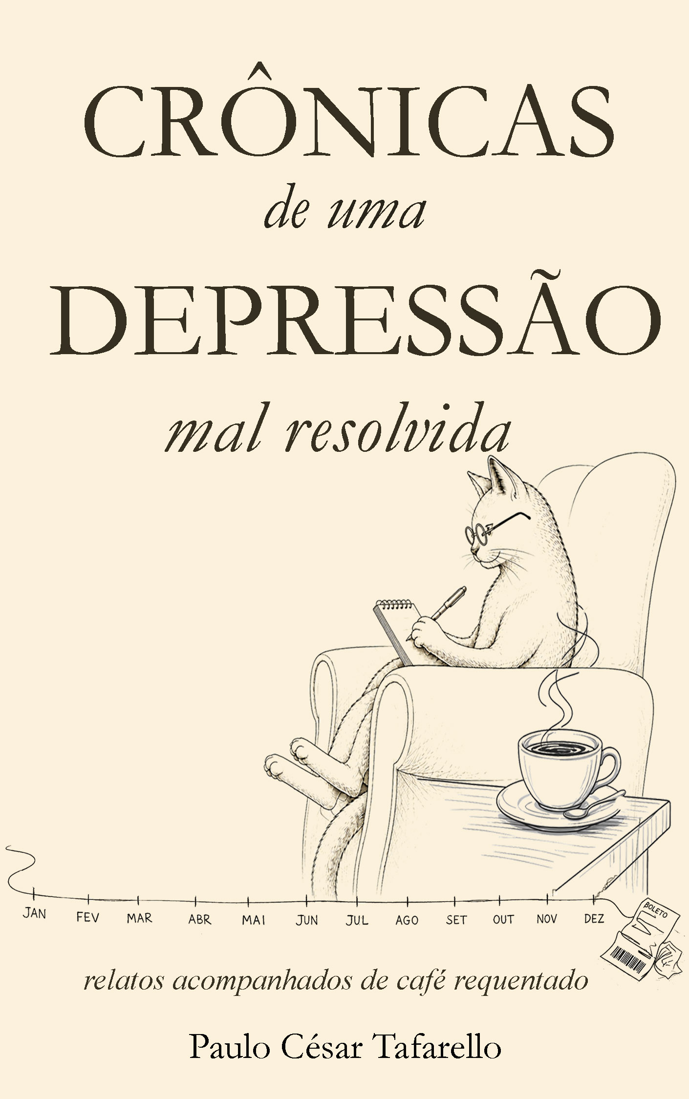 Crônicas de uma Depressão Mal Resolvida: Relatos Acompanhados de Café Requentado
